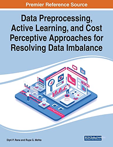 Beispielbild fr Data Preprocessing; Active Learning; and Cost Perceptive Approaches for Resolving Data Imbalance zum Verkauf von Ria Christie Collections