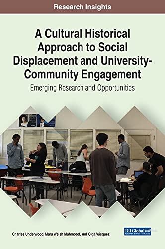 Stock image for A Cultural Historical Approach to Social Displacement and University-Community Engagement : Emerging Research and Opportunities for sale by Buchpark