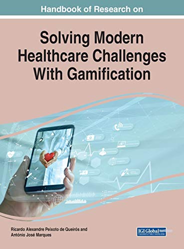 9781799874720: Handbook of Research on Solving Modern Healthcare Challenges With Gamification (Advances in Medical Technologies and Clinical Practice)