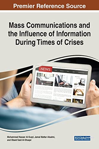 Imagen de archivo de Mass Communications and the Influence of Information During Times of Crises (Advances in Information Quality and Management) a la venta por ALLBOOKS1