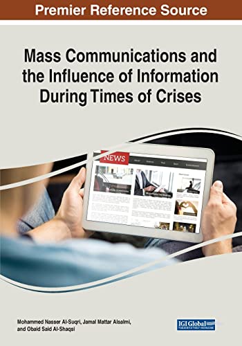 Imagen de archivo de Mass Communications and the Influence of Information During Times of Crises (Advances in Information Quality and Management) a la venta por Books Unplugged