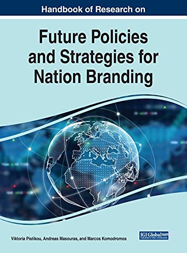 Stock image for Handbook of Research on Future Policies and Strategies for Nation Branding (Advances in Marketing, Customer Relationship Management, and E-services) for sale by Lucky's Textbooks