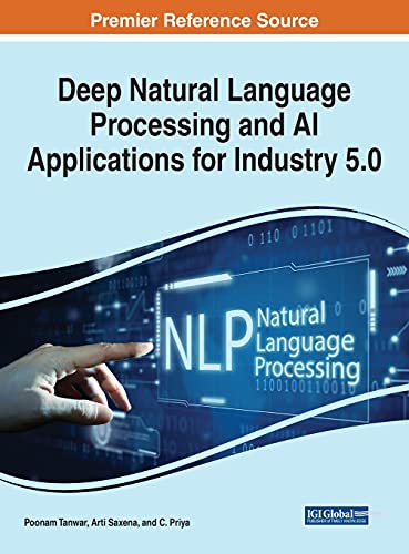 9781799877288: Deep Natural Language Processing and AI Applications for Industry 5.0 (Advances in Computational Intelligence and Robotics)