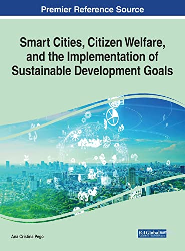 Imagen de archivo de Smart Cities, Citizen Welfare, and the Implementation of Sustainable Development Goals a la venta por PBShop.store US