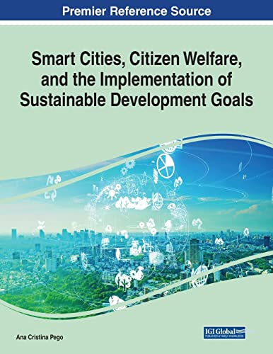 Imagen de archivo de Smart Cities, Citizen Welfare, and the Implementation of Sustainable Development Goals a la venta por PBShop.store US
