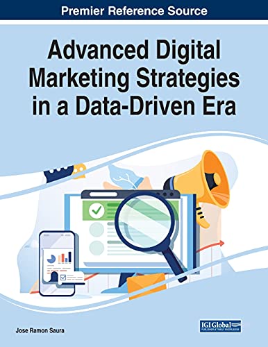 9781799880042: Advanced Digital Marketing Strategies in a Data-Driven Era (Advances in Marketing, Customer Relationship Management, and E-services)
