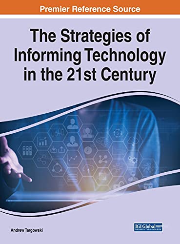 Stock image for The Strategies of Informing Technology in the 21st Century for sale by Ria Christie Collections