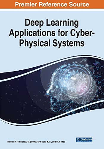 9781799881629: Deep Learning Applications for Cyber-Physical Systems