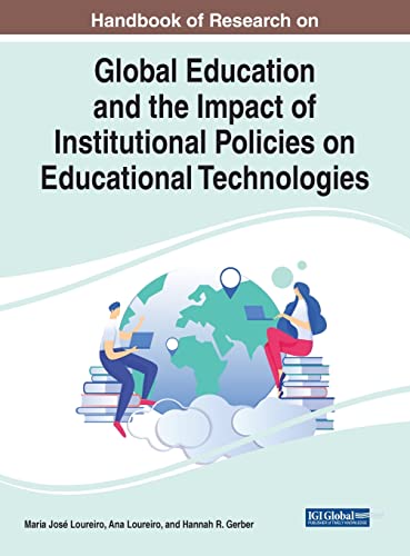 Stock image for Handbook of Research on Global Education and the Impact of Institutional Policies on Educational Technologies (Advances in Educational Technologies and Instructional Design) for sale by Lucky's Textbooks