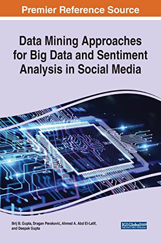 Stock image for Data Mining Approaches for Big Data and Sentiment Analysis in Social Media (Advances in Data Mining and Database Management) for sale by Big River Books