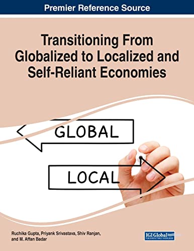 Imagen de archivo de Transitioning From Globalized to Localized and Self-Reliant Economies a la venta por Buchpark