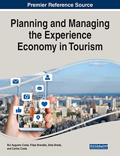 Imagen de archivo de Planning and Managing the Experience Economy in Tourism a la venta por Ria Christie Collections