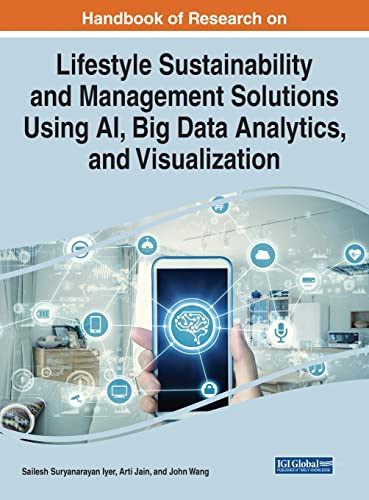 Beispielbild fr Handbook of Research on Lifestyle Sustainability and Management Solutions Using AI, Big Data Analytics, and Visualization (Advances in Computational Intelligence and Robotics) zum Verkauf von Ria Christie Collections