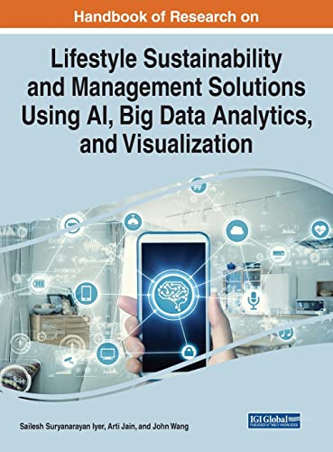 Stock image for Handbook of Research on Lifestyle Sustainability and Management Solutions Using AI, Big Data Analytics, and Visualization (Advances in Computational Intelligence and Robotics) for sale by Lucky's Textbooks