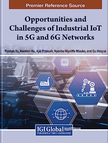 Stock image for Opportunities and Challenges of Industrial IoT in 5G and 6G Networks for sale by PBShop.store US