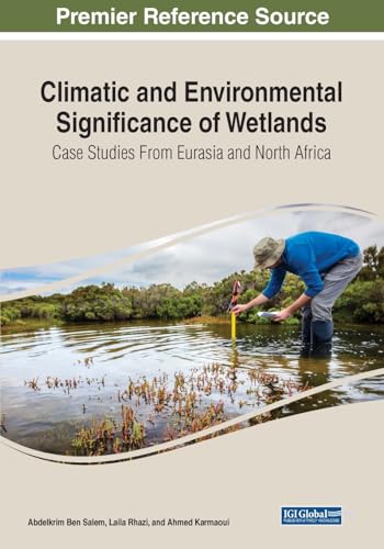 Imagen de archivo de Climatic and Environmental Significance of Wetlands: Case Studies from Eurasia and North Africa a la venta por Books Puddle