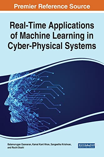 9781799893080: Handbook of Research on Real-Time Applications of Machine Learning in Cyber-Physical Systems (Advances in Computational Intelligence and Robotics)