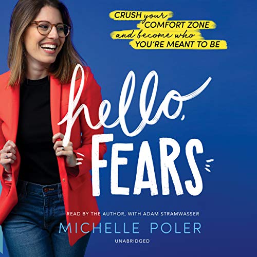 Stock image for Hello, Fears: Crush Your Comfort Zone and Become Who You re Meant to Be for sale by Revaluation Books