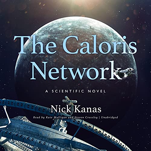 9781799916383: The Caloris Network: A Scientific Novel (Science and Fiction)