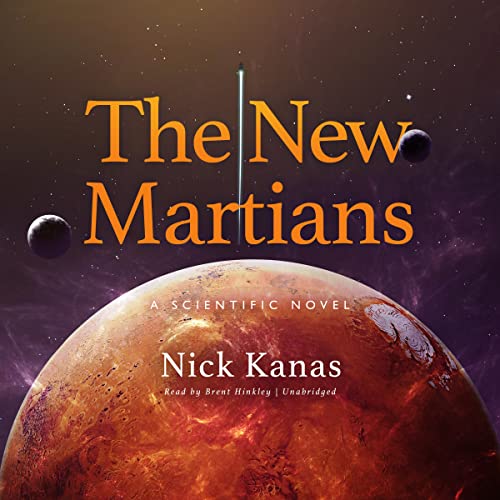 New Martians : A Scientific Novel - Kanas, Nick; Hinkley, Brent (NRT)