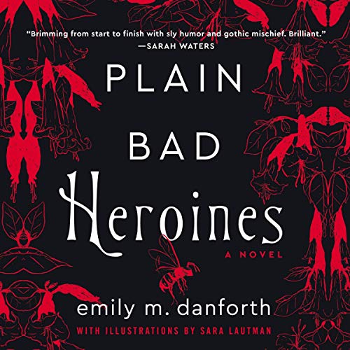 9781799943778: Plain Bad Heroines: A Novel