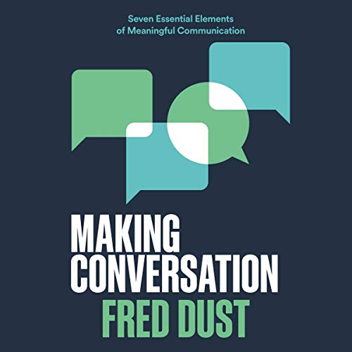 9781799944881: Making Conversation: Seven Essential Elements of Meaningful Communication
