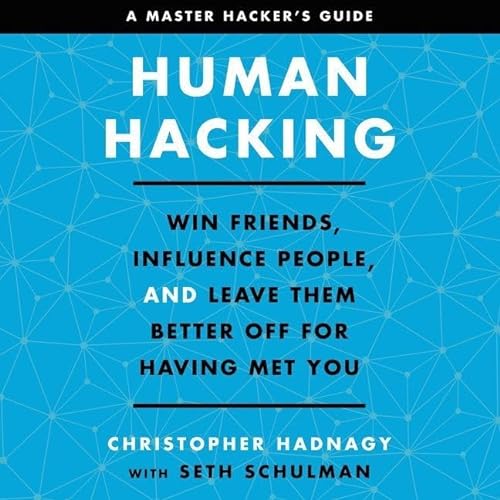 9781799946618: Human Hacking: Win Friends, Influence People, and Leave Them Better Off for Having Met You: Library Edition