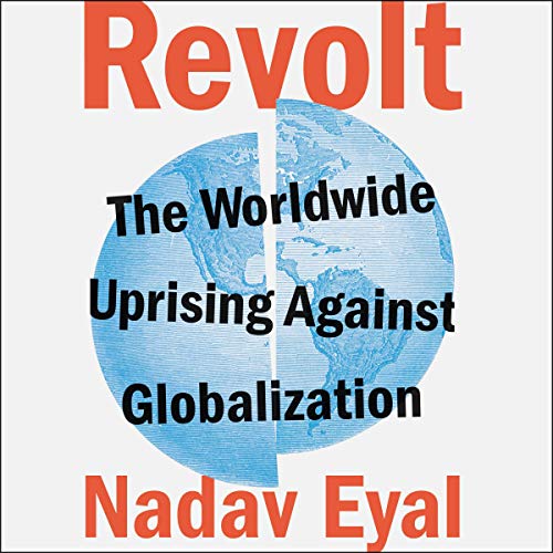 9781799950370: Revolt: The Worldwide Uprising Against Globalization