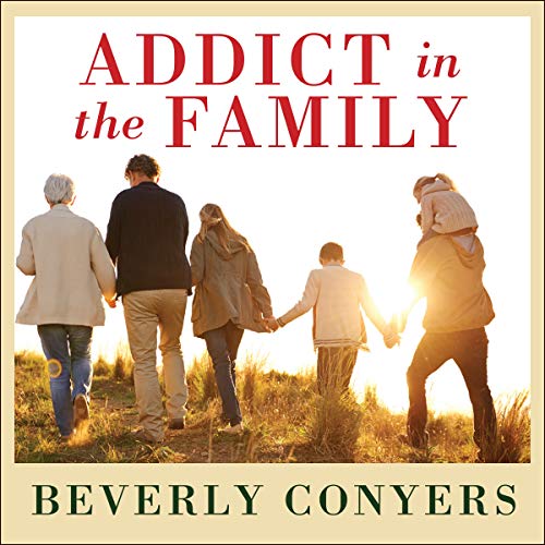 Stock image for Addict In The Family: Stories of Loss, Hope, and Recovery for sale by HPB-Diamond