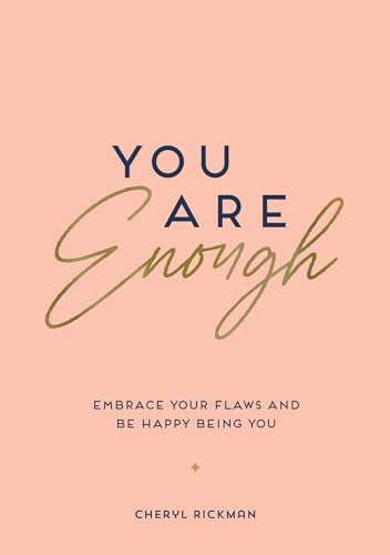 Stock image for You Are Enough: Embrace Your Flaws and Be Happy Being You for sale by WorldofBooks