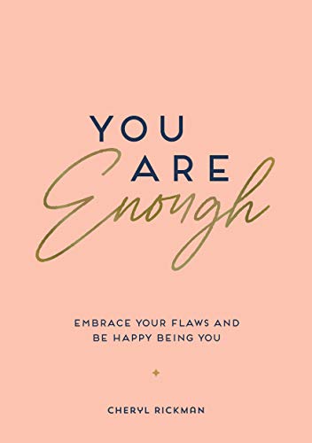 Stock image for You Are Enough: Embrace Your Flaws and Be Happy Being You for sale by Bookoutlet1