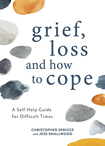 Beispielbild fr Grief, Loss and How to Cope zum Verkauf von Blackwell's