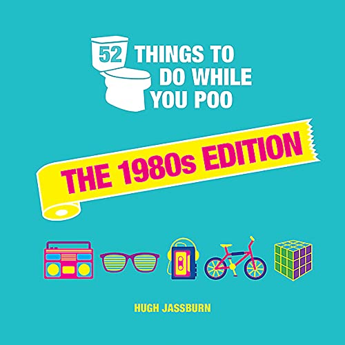 Imagen de archivo de 52 Things to Do While You Poo: The 1980s Edition a la venta por WorldofBooks