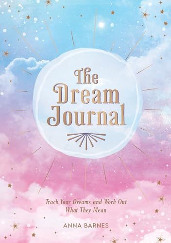 Beispielbild fr The Dream Journal: Track Your Dreams and Work Out What They Mean zum Verkauf von WorldofBooks