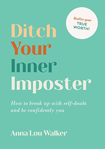 Beispielbild fr Ditch Your Inner Imposter: How to Belong and Be Confidently You zum Verkauf von WorldofBooks