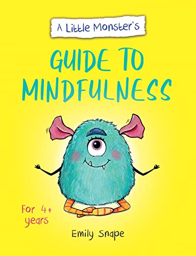 Stock image for A Little Monsters Guide to Mindfulness: A Child's Guide to Coping with Their Feelings for sale by WorldofBooks