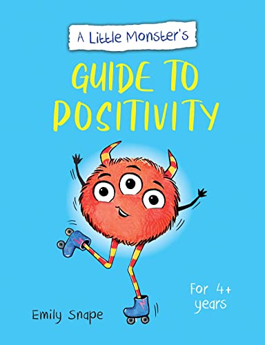 Stock image for A Little Monsters Guide to Positivity: A Child's Guide to Coping with Their Feelings for sale by WorldofBooks