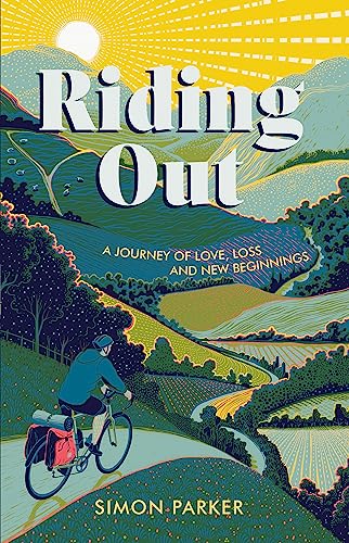 Imagen de archivo de Riding Out: A Journey of Love, Loss and New Beginnings a la venta por WorldofBooks