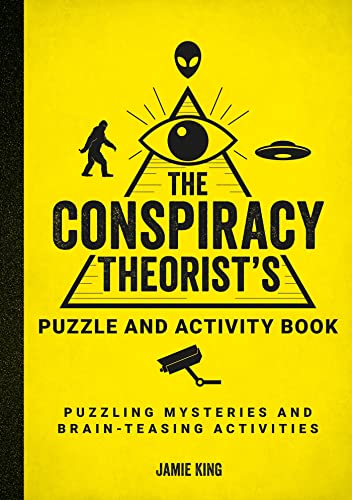 Beispielbild fr The Conspiracy Theorist's Puzzle and Activity Book: Puzzling Mysteries and Brain-Teasing Activities zum Verkauf von WorldofBooks