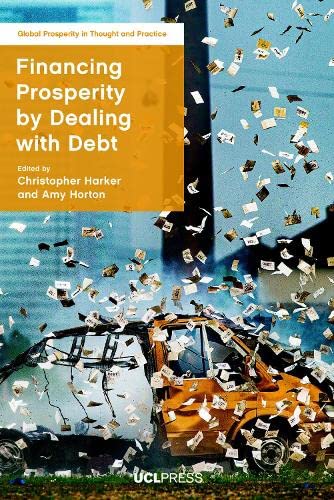 Imagen de archivo de Financing Prosperity by Dealing with Debt a la venta por PBShop.store US