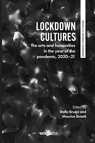 9781800083431: Lockdown Cultures: The arts and humanities in the year of the pandemic, 2020-21 (Comparative Literature and Culture)