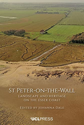 Stock image for St Peter-On-The-Wall: Landscape and heritage on the Essex coast for sale by Monster Bookshop