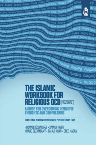 Beispielbild fr The Islamic Workbook for Religious OCD: A Guide for Overcoming Intrusive Thoughts and Compulsions zum Verkauf von GF Books, Inc.
