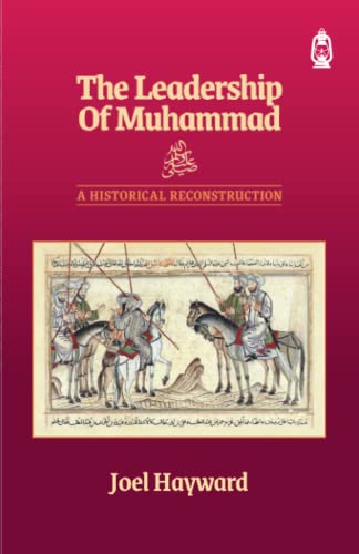 Beispielbild fr The Leadership of Muhammad: A Historical Reconstruction zum Verkauf von GF Books, Inc.