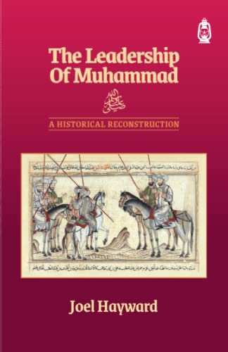 Stock image for The Leadership of Muhammad: A Historical Reconstruction for sale by GF Books, Inc.