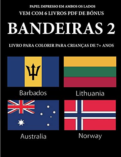 Stock image for Livro para colorir para crianas de 7+ anos (bandeiras 2): Este livro tem 40 pginas coloridas sem stress para reduzir a frustrao e melhorar a . a exercitar as sua (18) (Portuguese Edition) for sale by GF Books, Inc.