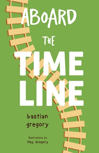 Beispielbild fr Aboard the Time Line zum Verkauf von WorldofBooks