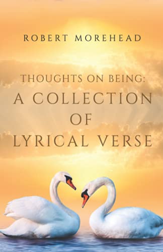 Imagen de archivo de Thoughts on Being : A Collection of Lyrical Verse a la venta por Better World Books