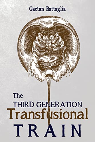 Beispielbild fr The Third Generation Transfusional Train zum Verkauf von BooksRun