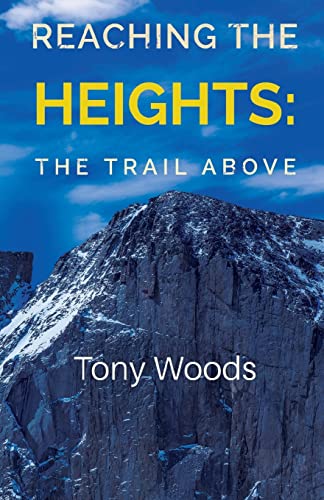 Imagen de archivo de Reaching the Heights: The Trail Above a la venta por ThriftBooks-Atlanta